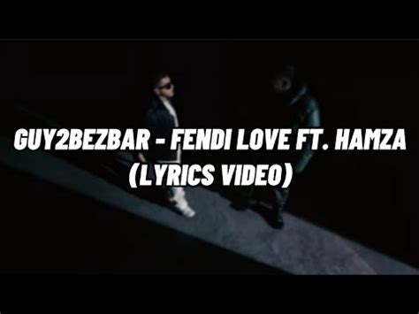 fendi love hamza|Guy2Bezbar – Fendi love Lyrics .